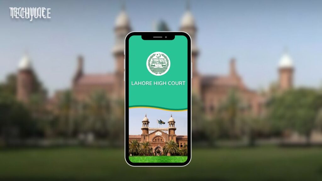 Lahore High Court Launches Mobile App to Track Court Hearings